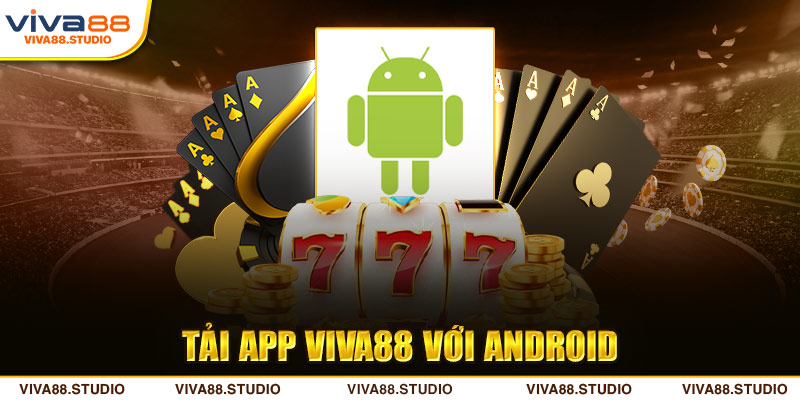 tải app viva88 qua Android